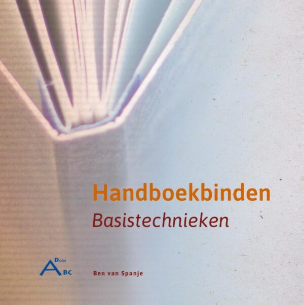 Boekbinden basistechnieken - Ben van Spanje