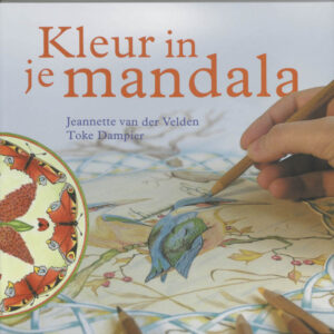 Kleur in je mandala - Jeanette van der Velden & Toke Dampier