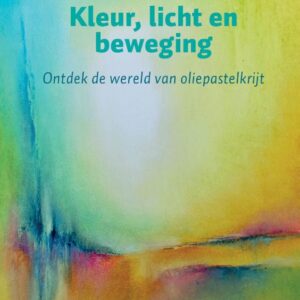 Kleur, licht en beweging - Ontdek de wereld van oliepastelkrijt - Baukje Exler