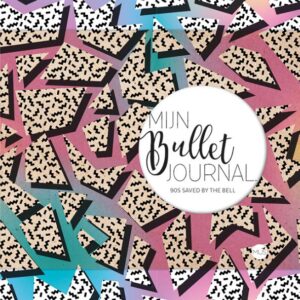 Mijn bullet journal - saved by te bell