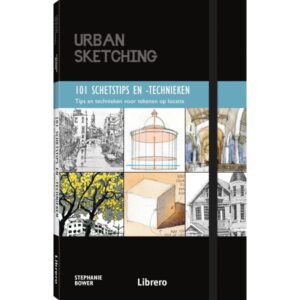 Urban sketching - 101 schtstips en -technieken - Stephanie Bower