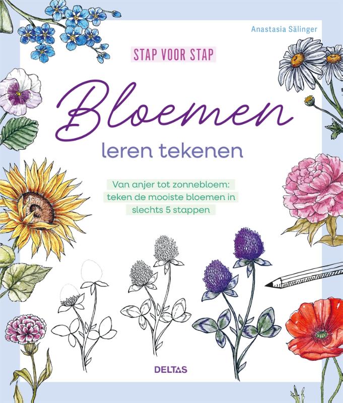 Stap voor stap bloemen leren tekenen - Anastasia Sälinger