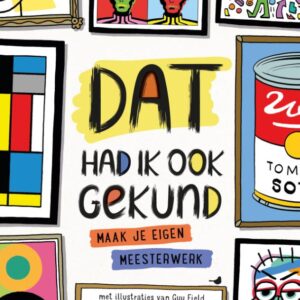 Dat had ik ook gekund maak je eigen meesterwerk, Guy Field