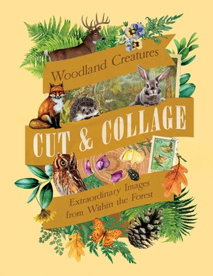 Cut & Collage Woodland Creatures - Earth Aware Editions
