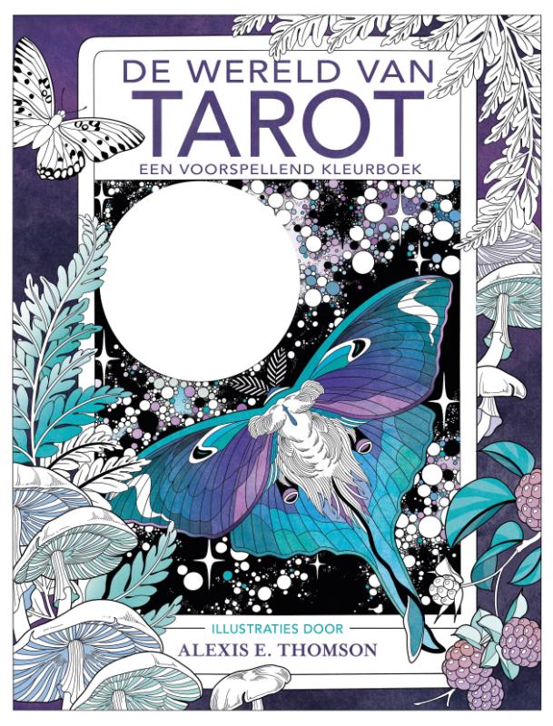 De Wereld van Tarot, een voorspellend kleurboek, Alexis E. Thompson