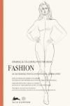 Fashion drawing & colouring practice book