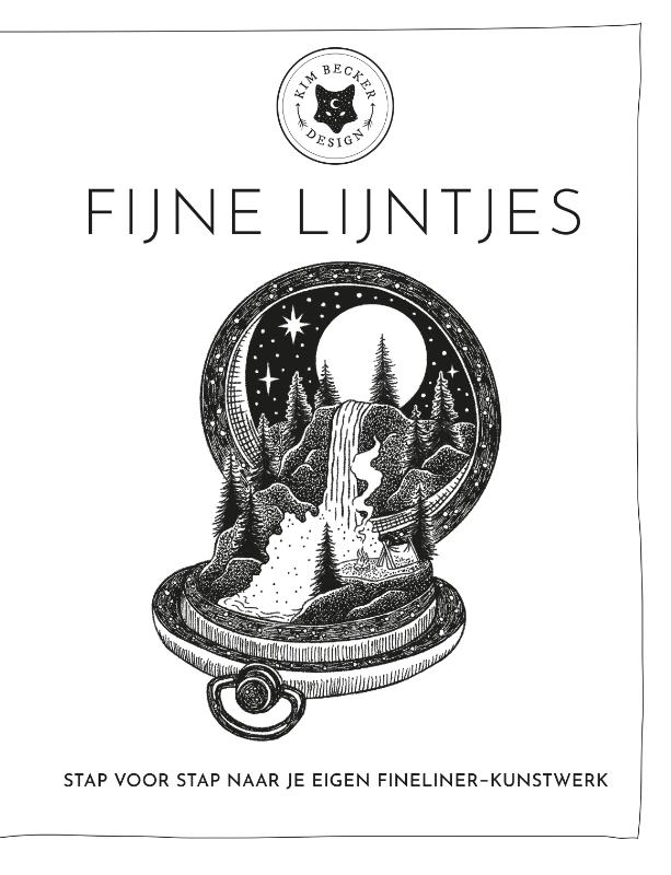 Fijne lijntjes - Stap voor stap naar je eigen fineliner-kunstwerk - Kim Becker