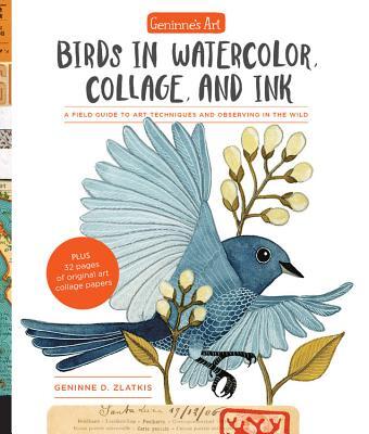Geninne's Art, Birds in watercolor, collage and ink, Geninne D. Zlatkis