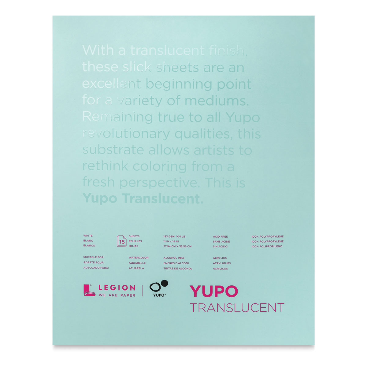 Legion Yupo translucent 153gr 28 x 35