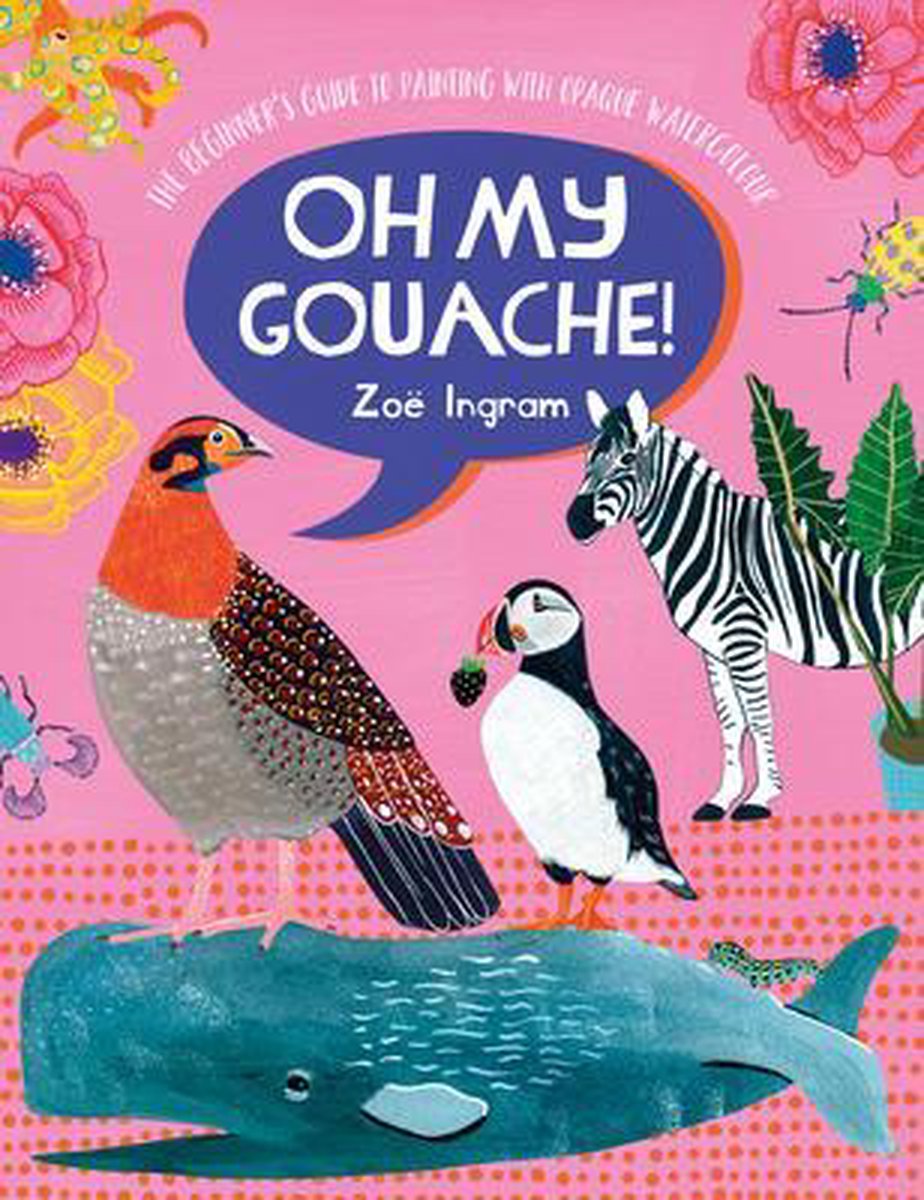 Oh My Gouache! Ingram, Zoe