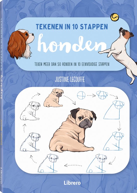 Tekenen in 10 stappen - honden, Justine Lecouffe