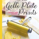 Fun with Gelli Plate Prints